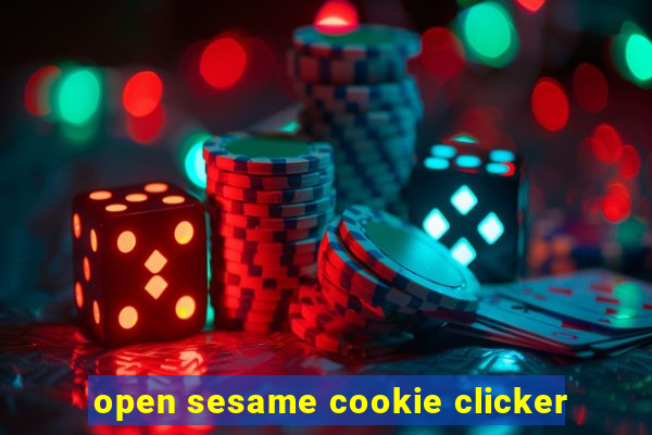 open sesame cookie clicker